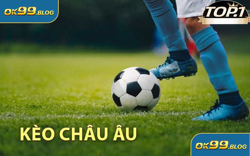 Kèo Châu Âu